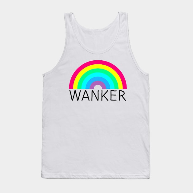 Wanker Tank Top by GAz